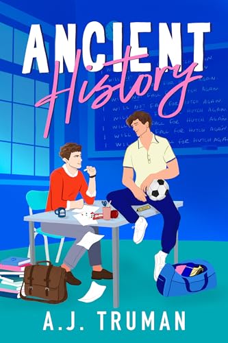 Ancient History: An MM Second Chance, Nerd/Jock Romance (South Rock High Book 1)