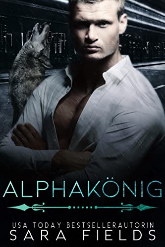 Alphakönig: Eine düstere Mafia-Wandler Romance (Wolfskönige)