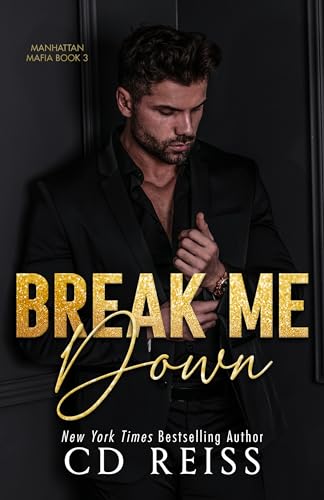 Break Me Down: A Mafia Romance (Manhattan Mafia Book 3)