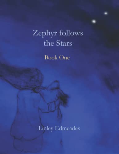 Zephyr follows the stars: Book one (Zephyr and Redstar, Band 1)