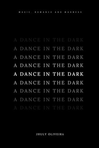 A DANCE IN THE DARK: Sometimes you need to learn to befriend the dragon and kill the king...