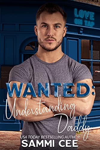 Wanted: Understanding Daddy (Love On Tap: Fragile Hearts Book 3)
