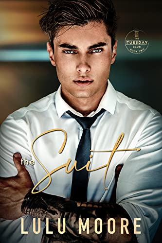 The Suit: An Enemies to Lovers Romance: The Courtroom RIvals Sizzling Tiktok Sensation (The Tuesday Club Book 2)
