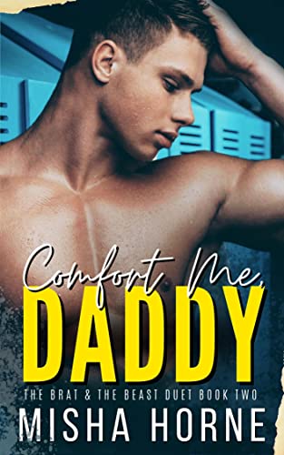 Comfort Me, Daddy (The Brat & The Beast Duet Book 2) (Maddox Sharks Football 2)