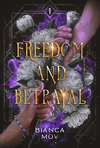 Freedom and Betrayal: Elyanne-Saga 1