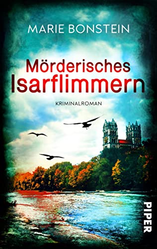 Mörderisches Isarflimmern (Isar-Krimis 1): Ein Fall für Clara Liebig