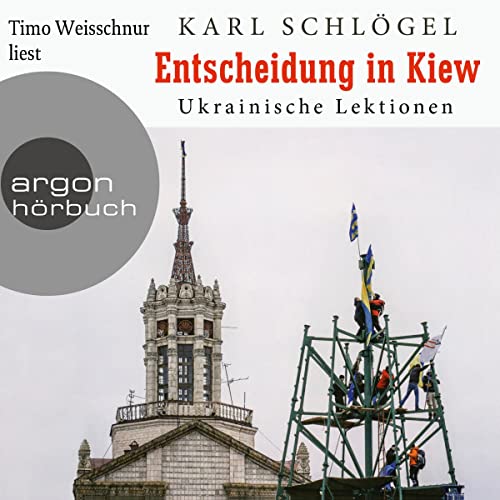 Entscheidung in Kiew: Ukrainische Lektionen