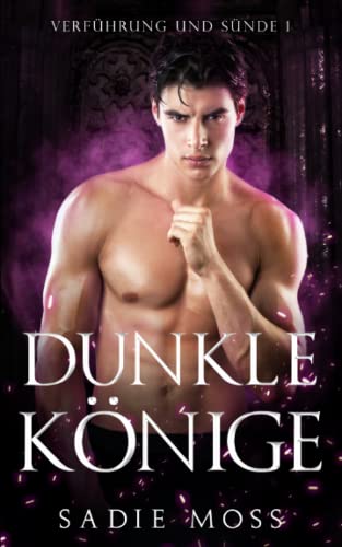 Dunkle Könige (Verführung und Sünde, Band 1)