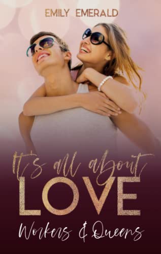 Workers & Queens: Romance Novelle (It's All About Love)