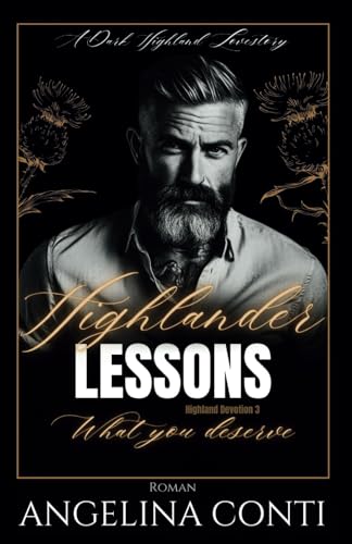HIGHLANDER LESSONS: What you deserve (Highland Devotion, Band 3)
