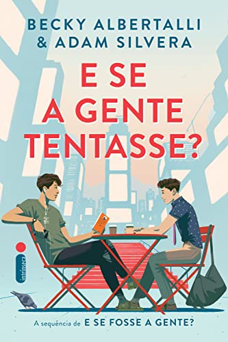 E se a gente tentasse? (E se fosse a gente? Livro 2) (Portuguese Edition)