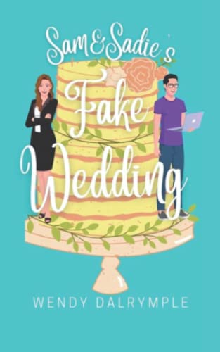 Sam and Sadie's Fake Wedding (Southern Sweetheart Romances, Band 3)
