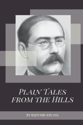 Plain Tales from the Hills: Original Classics and Annotated
