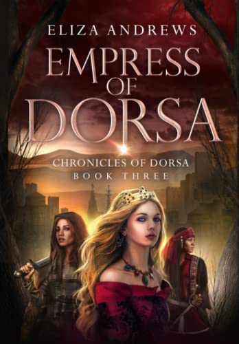 Empress of Dorsa (The Chronicles of Dorsa, Band 3)