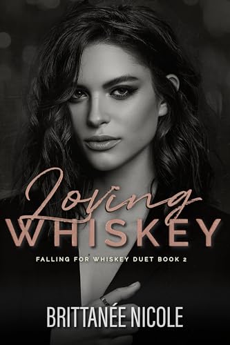 Loving Whiskey (Boston Billionaires Book 2)