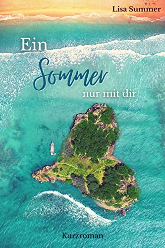 Ein Sommer nur mit dir (Ein Jahr nur mit dir 2)