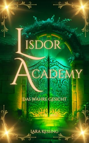 Lisdor Academy - Das wahre Gesicht (Lisdor Academy - Reihe 8)