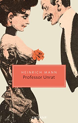 Professor Unrat oder Das Ende eines Tyrannen. Roman: Reclam Taschenbuch