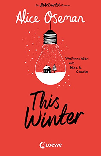 This Winter (deutsche Ausgabe): Ein Heartstopper-Roman - Weihnachten mit Nick & Charlie - Erlebe das Fest der Liebe mit Nick & Charlie aus dem Heartstopper-Universum