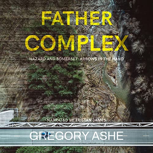 Father Complex: Hazard and Somerset: Arrows in the Hand, Book 4