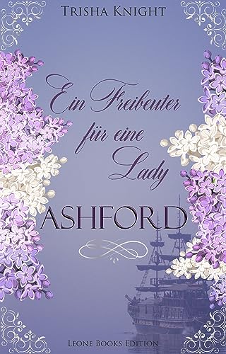 Ashford: Ein Freibeuter für eine Lady (Helden und Schurken 1)