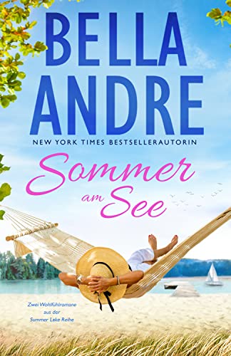 Sommer am See (Summer Lake, Buch 1-2) (Bella Andre Sammelband 2)