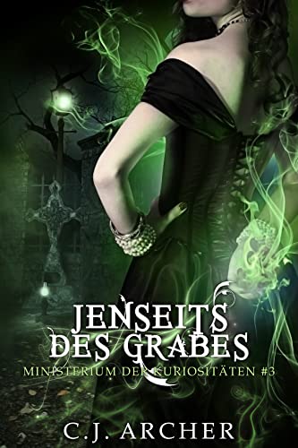 Jenseits des Grabes (Ministerium der Kuriositäten 3)