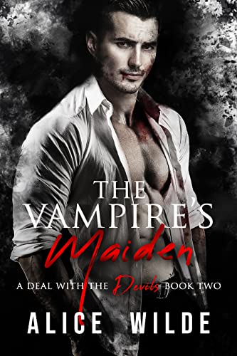 The Vampire's Maiden: A Mafia Enemies to Lovers Romance (A Deal with the Devils Book 2)