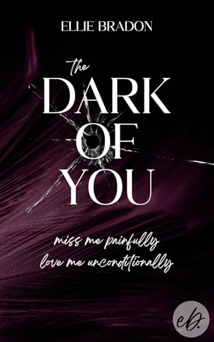THE DARK OF YOU 1: RILEY & COLE [Friends-to-Lovers | Slow-Burn | Militärischer Hintergrund | Bodyguard-Vibes] (DARK-Reihe)