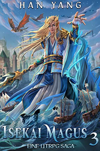 Isekai Magus 3 : Eine LitRPG Saga (Die Fantasy-Welt von Nordan)