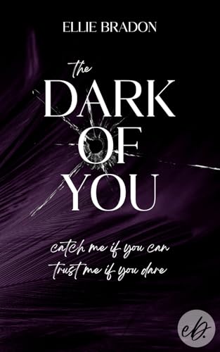 THE DARK OF YOU 3: EMMA & SAM [Enemies-to-Lovers | Bodyguard meets Auftragskillerin | He falls first | Mafia-Vibes] (DARK-Reihe)