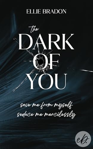 THE DARK OF YOU 2: TESSA & VINCE [Spicy-Romance-Thriller | Grumpy meets Sunshine | Love Triangle | Australien-Vibes] (DARK-Reihe)