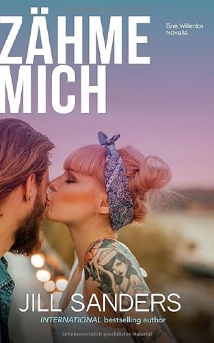Zähme mich (Eine Willenlos Novelle, Band 2)