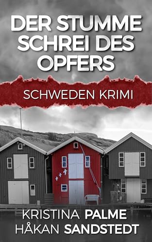 Der stumme Schrei des Opfers: Schweden Krimi (Stina Borglund 3)