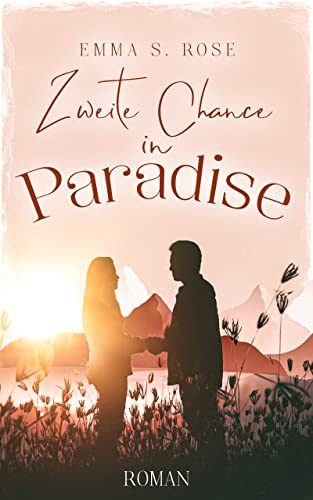 Zweite Chance in Paradise (Kleine Stadt, große Gefühle 2)