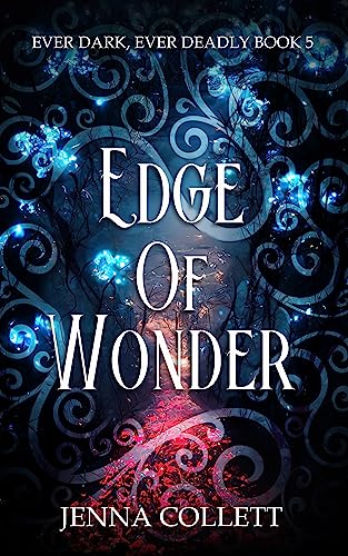 Edge of Wonder (Ever Dark, Ever Deadly Book 5)