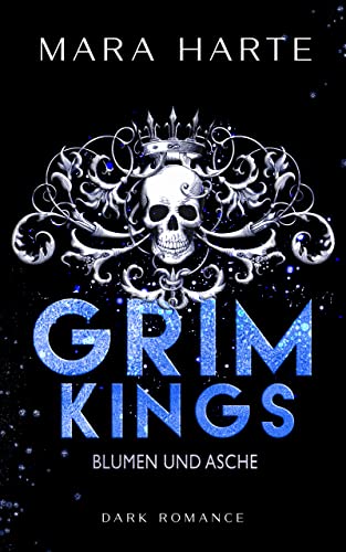 GRIM KINGS: Blumen und Asche