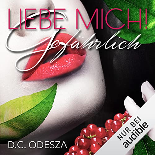 LIEBE MICH! Gefährlich - Verbotener Liebesroman: LIEBE MICH! 4