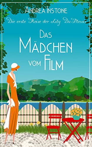 Das Mädchen vom Film: Die erste Reise (Die Reisen der Lily DuPlessis 1)