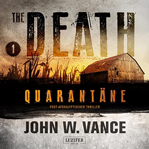 Quarantäne. Endzeit-Thriller: The Death 1