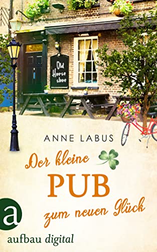 Der kleine Pub zum neuen Glück (Kleeblatt-Träume 3)