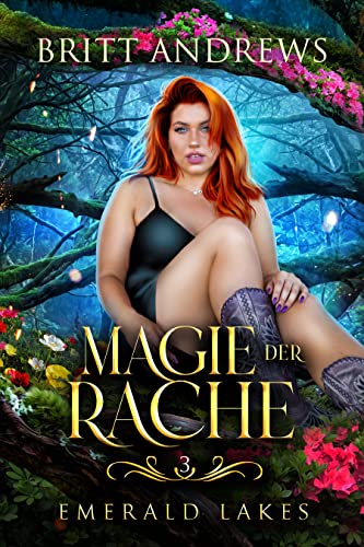 Magie der Rache (Emerald Lakes 3)