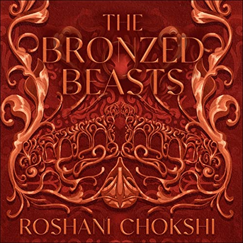 The Bronzed Beasts: Gilded Wolves, Book 3