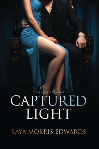 Captured Light (King of Ice & Steel Trilogy, Band 1)