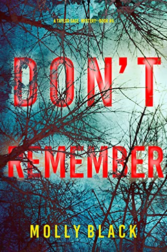 Don’t Remember (A Taylor Sage FBI Suspense Thriller—Book 5)