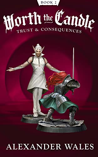 Worth the Candle: Trust and Consequences: A litRPG Adventure