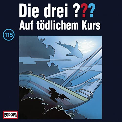 Auf tödlichem Kurs: Die drei ??? 115