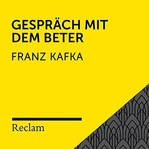 Kafka.Gespräch mit dem Beter: Reclam Hörbuch
