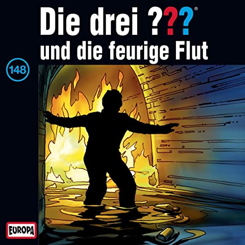 Die drei ??? und die feurige Flut: Die drei ??? 148