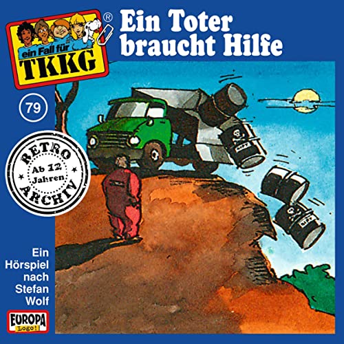 Ein Toter braucht Hilfe: TKKG Retro-Archiv 79